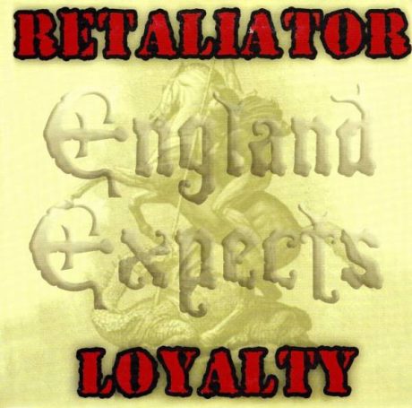 Retaliator / Loyalty - England Expects EP