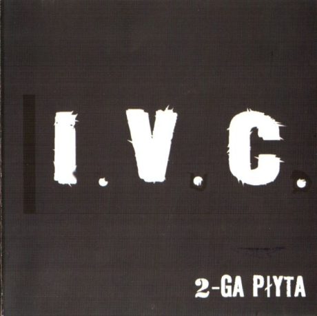 I.V.C. - 2-ga Płyta CD