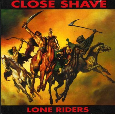 CLOSE SHAVE – LONE RIDERS – LP