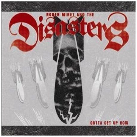 Roger Miret & The Disasters – Gotta Get Up Now – LP
