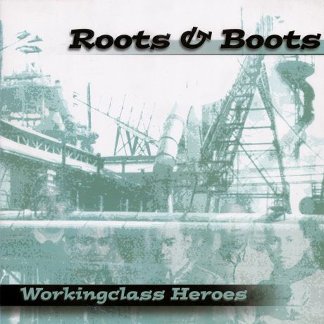 Roots ‚n’ Boots – Working Class Heroes - LP