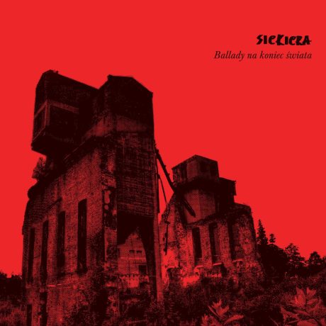 SIEKIERA – Ballady na koniec świata LP