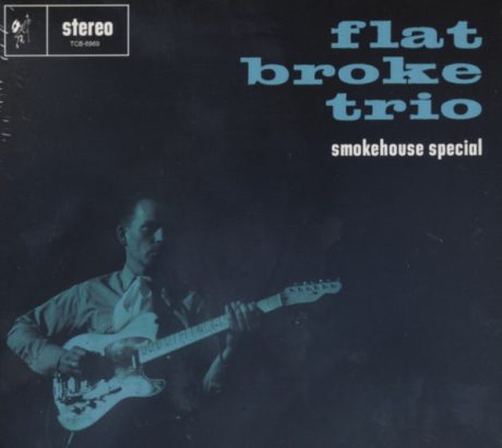 FlatBroke Trio – Smokehouse Special - CDs