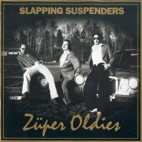 Slapping Suspenders – Züper Oldies - CDs