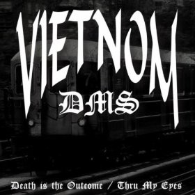 Vietnom DMS – Death Is The Outcome / Thru My Eyes - CD