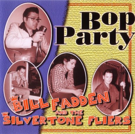 Bill Fadden & The Silvertone Fliers – Bop Party - CDs