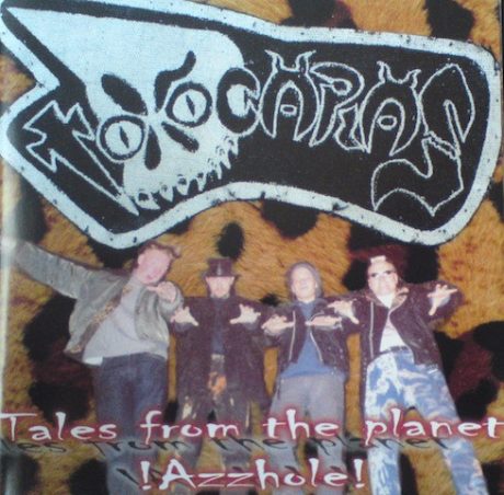 Toxocaras – Tales From The Planet ! Azzhole ! - CD