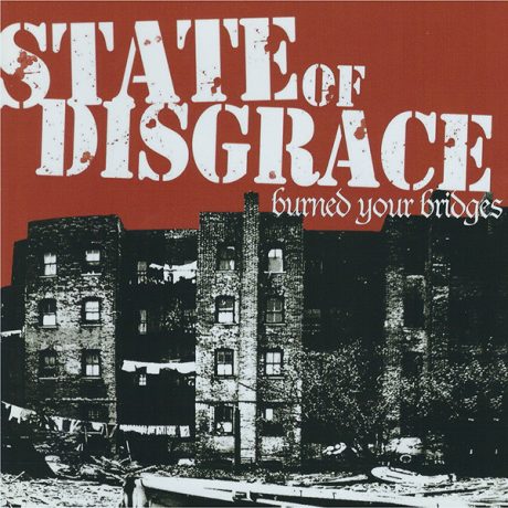 State Of Disgrace – Burned Your Bridges CD