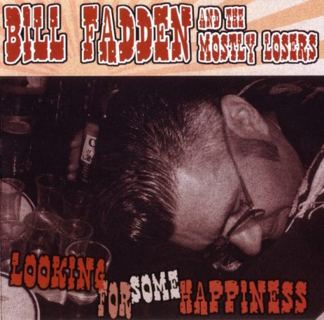 Bill Fadden & The Mostly Losers – Looking For Some Happiness - CD