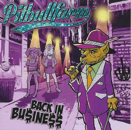 Pitbullfarm – Back In Bu$ine$$ CD