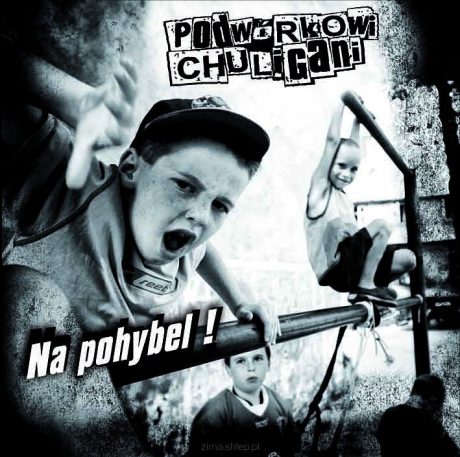 PODWÓRKOWI CHULIGANI Na pohybel CD